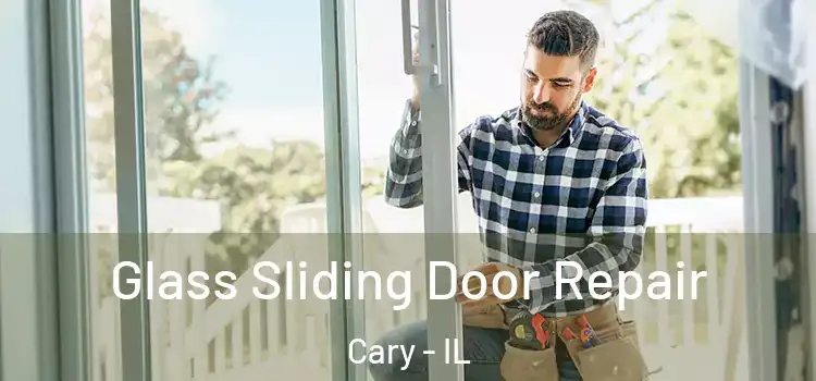 Glass Sliding Door Repair Cary - IL