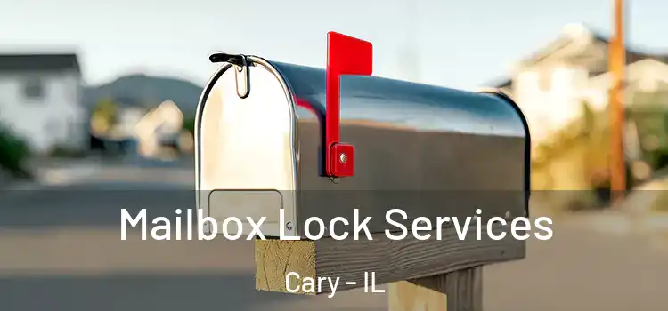 Mailbox Lock Services Cary - IL